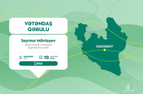 Aqrar Kredit və İnkişaf Agentliyinin sədri Seymur Mövlayev Gədəbəydə vətəndaşları qəbul edəcək