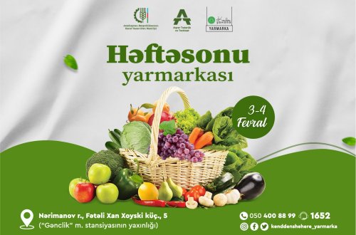3-4 fevral tarixlərində “Kənddən Şəhərə” həftəsonu yarmarkası keçiriləcək