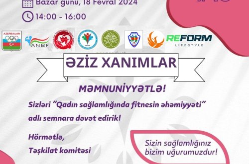 “Qadın sağlamlığında Fitnesin əhəmiyyəti” adlı seminar təşkil olunacaq