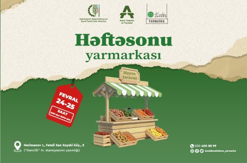 24-25 fevral tarixlərində “Kənddən Şəhərə” həftəsonu yarmarkası təşkil olunacaq