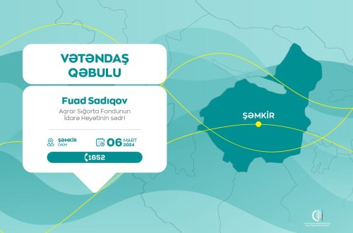 Aqrar Sığorta Fondunun İdarə Heyətinin sədri Fuad Sadıqov Şəmkirdə vətəndaşları qəbul edəcək