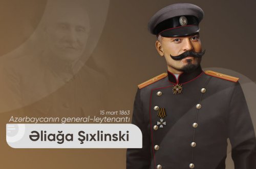 General Əliağa Şıxlinskinin doğum günüdür