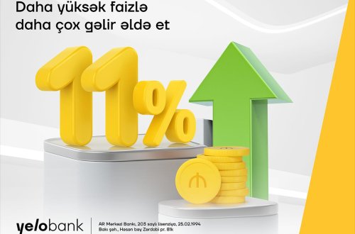 Yelo Bank-da əmanət yerləşdir, 11% gəlir qazan!