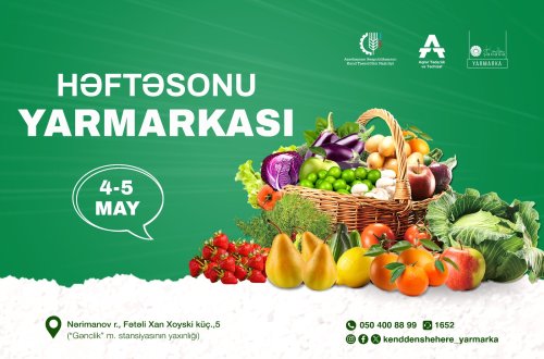 4-5 may tarixlərində “Kənddən Şəhərə” həftəsonu yarmarkası təşkil ediləcək