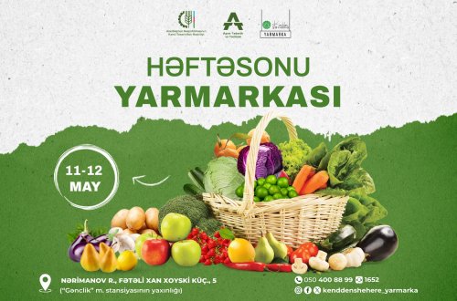 11-12 may tarixlərində “Kənddən Şəhərə” həftəsonu yarmarkası təşkil ediləcək