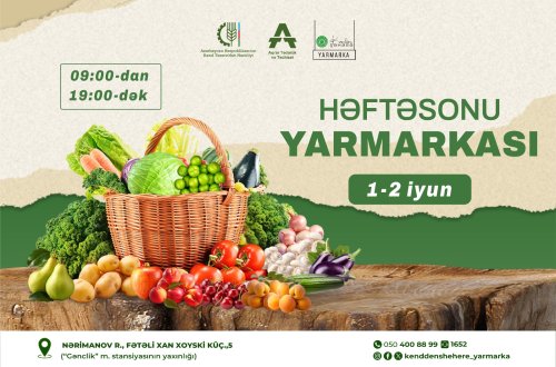 1-2 iyun tarixlərində “Kənddən Şəhərə” həftəsonu yarmarkası təşkil ediləcək