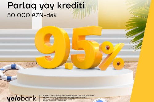 Yelo Bank-dan illik 9.5% ilə yay krediti!