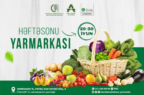 29-30 iyun tarixlərində “Kənddən Şəhərə” həftəsonu yarmarkası fəaliyyət göstərəcək