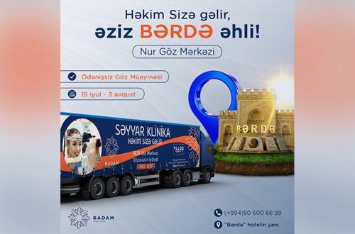 “Badam” Klinikasının “Göz TIRI” Bərdəyə gedir