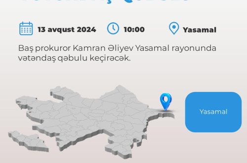 Baş prokuror Kamran Əliyev paytaxtın Yasamal rayonunda vətəndaşları qəbul edəcək