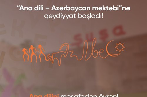 “Ana dili – Azərbaycan məktəbi” layihəsi üzrə növbəti qeydiyyat prosesinə başlanılır