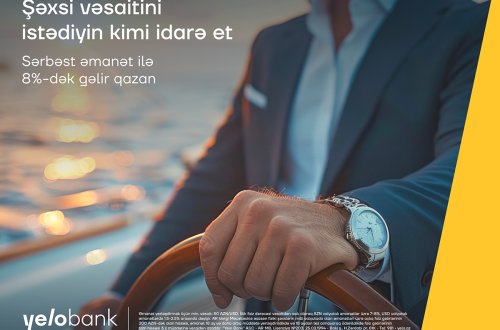 “Yelo Sərbəst” ilə əmanətini istədiyin kimi idarə et