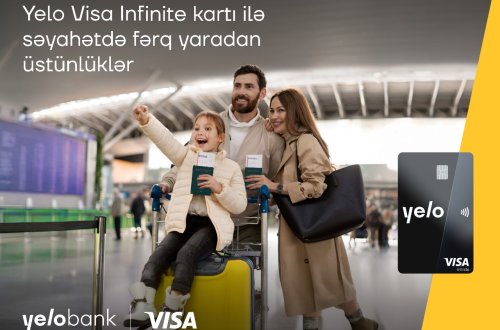 Səyahətdə Yelo Visa Infinite kartı ilə premium üstünlüklər