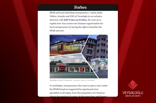 Dünyanın məşhur jurnalı “Forbes” Veysəloğlu Şirkətlər Qrupundan yazdı