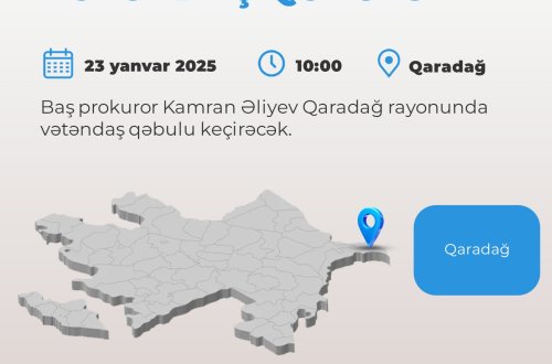 Baş prokuror Kamran Əliyev paytaxtın Qaradağ rayonunda vətəndaşları qəbul edəcək