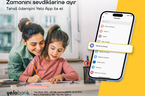 Təhsil ödənişləri Yelo App ilə daha rahatdır!