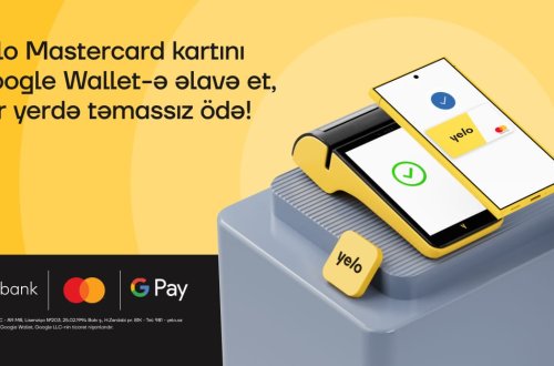 Google Pay artıq Yelo Mastercard istifadəçiləri üçün aktivdir!