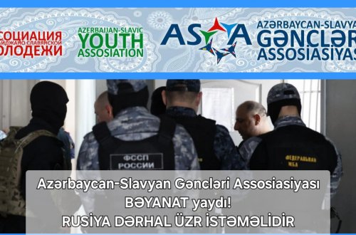 Azərbaycan-Slavyan Gəncləri Assosiasiyası BƏYANAT yaydı: RUSİYA DƏRHAL ÜZR İSTƏMƏLİDİR