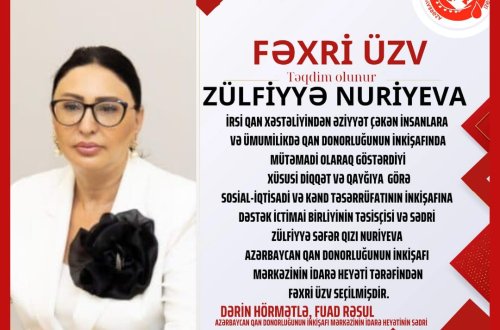 Zülfiyyə Nuriyeva Azərbaycan Qan Donorluğunun İnkişafı Mərkəzinin idarə heyətinin Fəxri üzvü seçildi