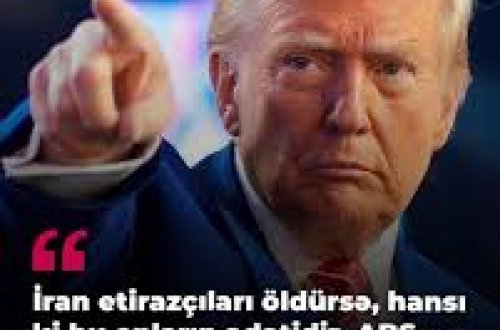 Tramp İranı etirazçılara atəş açılacağı təqdirdə güc tətbiqi ilə hədələdi