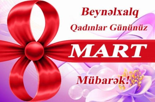 Bu gün 8 Mart - Beynəlxalq Qadınlar Günüdür