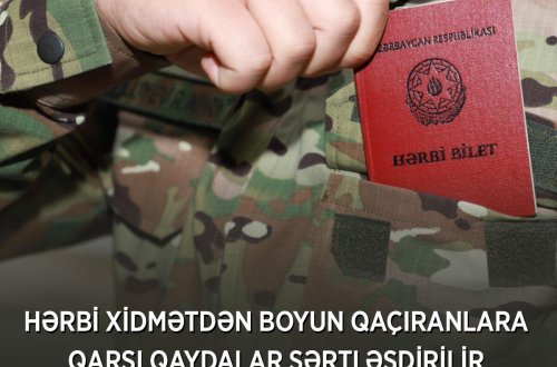Hərbi xidmətdən yayınanlara qarşı qaydalar sərtləşir