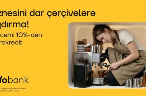 Yelo Bank-dan biznesini genişləndirmək istəyənlərə özəl fürsət