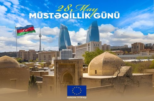 Aİ Nümayəndəliyi Azərbaycanı Müstəqillik Günü münasibətilə təbrik edib