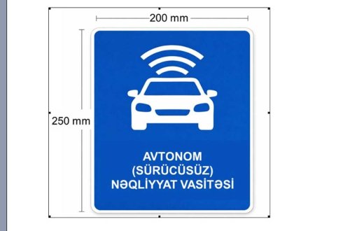 Avtonom nəqliyyat vasitələrinin hərəkətinə dair tələblər qoyulur, tanınma nişanı olacaq