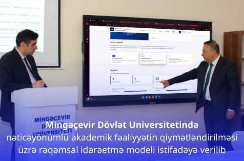 Mingəçevir Dövlət Universitetində nəticəyönümlü akademik fəaliyyətin qiymətləndirilməsi üzrə rəqəmsal idarəetmə modeli istifadəyə verilib