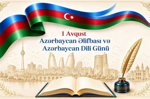 1 avqust - Azərbaycan Əlifbası və Azərbaycan Dili Günüdür