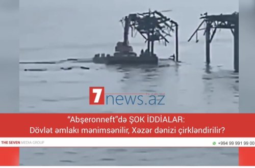 “Abşeronneft”də ŞOK İDDİALAR: Dövlət əmlakı mənimsənilir, Xəzər dənizi çirkləndirilir?