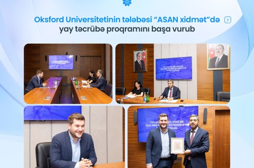 Oksford Universitetinin tələbəsi “ASAN xidmət”də yay təcrübə proqramını başa vurub