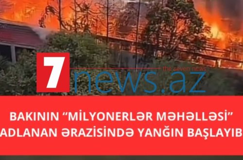 Bakının “Milyonerlər məhəlləsi”ndə yanğın başladı