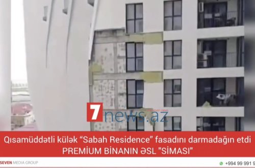 Qısamüddətli külək “Sabah Residence” fasadını darmadağın etdi: PREMİUM BİNANIN ƏSL 